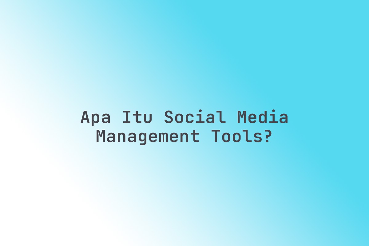 Apa_Itu_Social_Media_Management_Tools