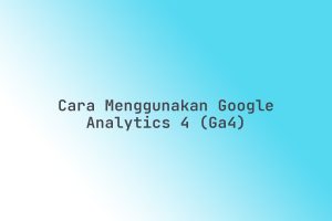 Cara_Menggunakan_Google_Analytics_4_GA4