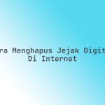 Cara_Menghapus_Jejak_Digital_di_Internet