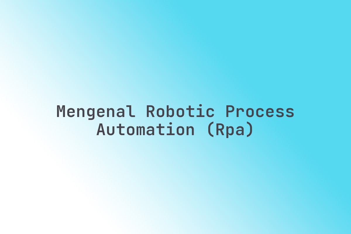 Mengenal_Robotic_Process_Automation_RPA
