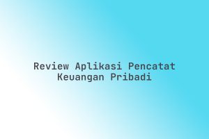 Review_Aplikasi_Pencatat_Keuangan_Pribadi